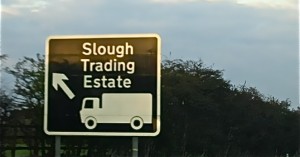 Slough, If the Earth needed an enema, this where they'd insert the tube