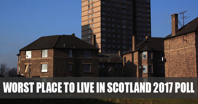 Worst place to live in Scotland 2017 Poll